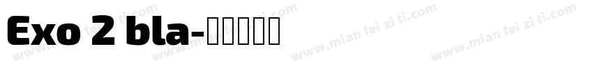 Exo 2 bla字体转换